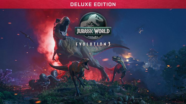 Jurassic World Evolution 3: Deluxe Edition 
Jurassic World Evolution 3: Deluxe Edition