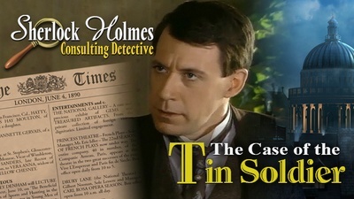 Sherlock Holmes Consulting Detective: The Case Of The Tin Soldier