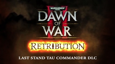 Warhammer 40,000: Dawn Of War II: Retribution - Last Stand Tau Commander