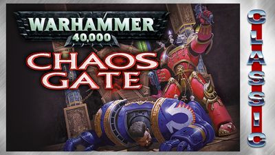 Warhammer 40,000: Chaos Gate (Classic)