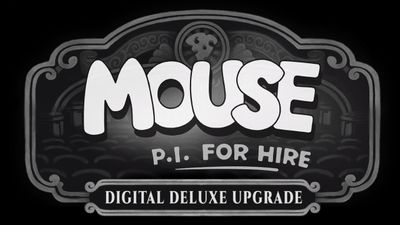 MOUSE: P.I. For Hire Digital Deluxe Upgrade