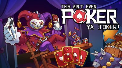 This Ain’t Even Poker, Ya Joker
