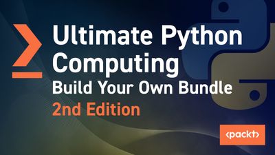 Ultimate Python Computing Build your own Bundle 2nd Edition