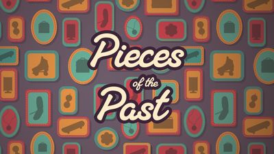 Pieces of the Past