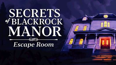 Secrets of Blackrock Manor - Escape Room