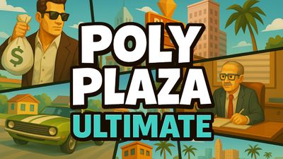 Poly Plaza ULTIMATE