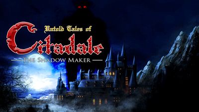 Untold Tales of Citadale: The Shadow Maker