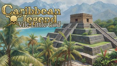Caribbean Legend - Vile Little God