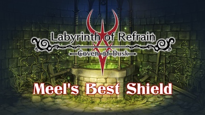 Labyrinth Of Refrain: Coven Of Dusk - Meel's Best Shield