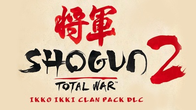 Total War: Shogun 2 - Ikko Ikki Clan