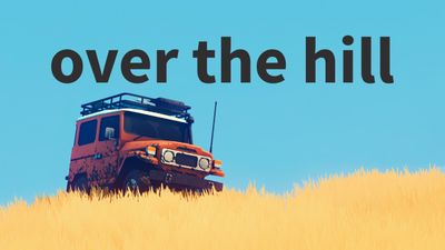 over the hill