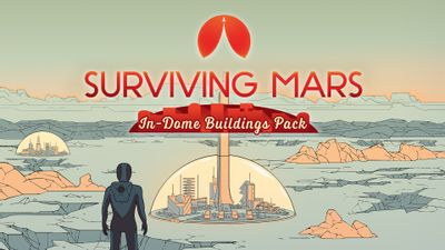 Surviving Mars: In-Dome Buildings Pack