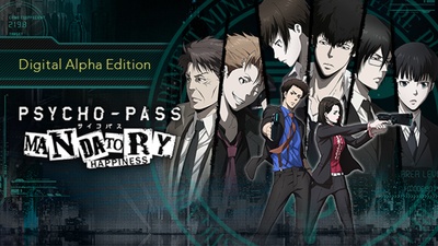 PSYCHO-PASS: Mandatory Happiness Digital Alpha Edition