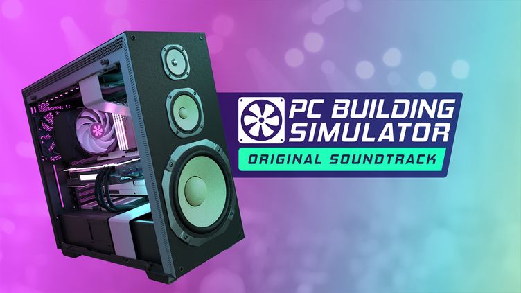 

PC Building Simulator Soundtrack