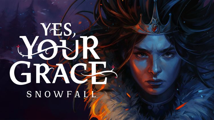 

Yes, Your Grace 2: Snowfall