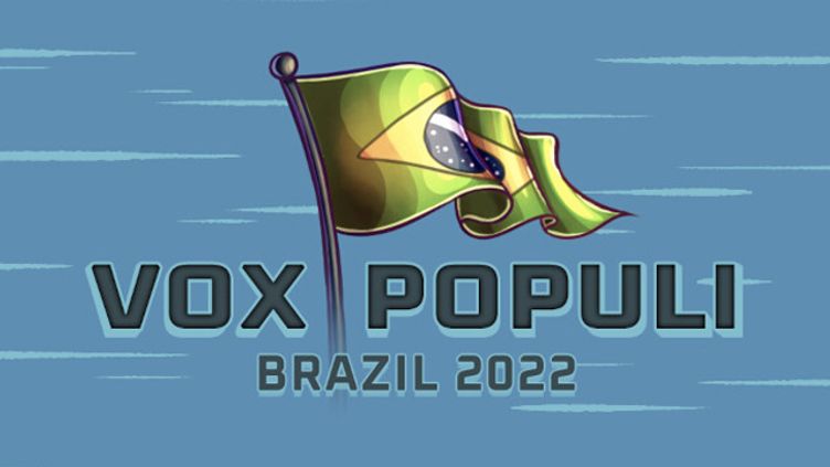 

Vox Populi: Brazil 2022