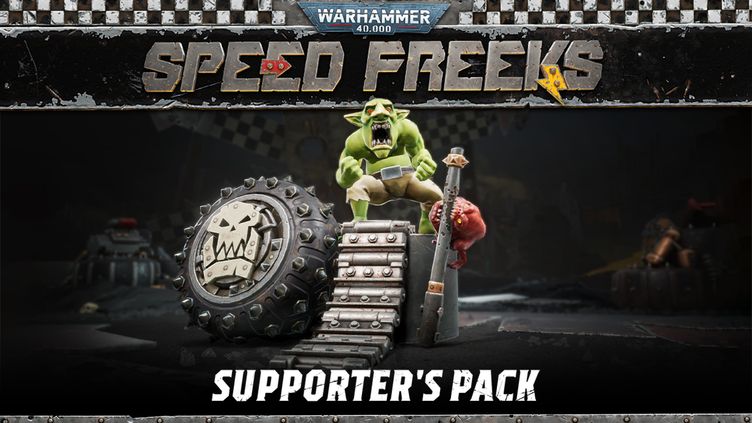 

Warhammer 40,000: Speed Freeks - Supporters Pack