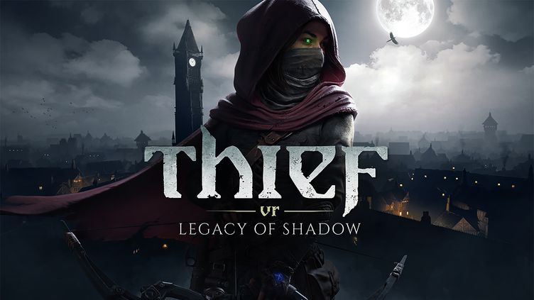 

Thief VR: Legacy of Shadow