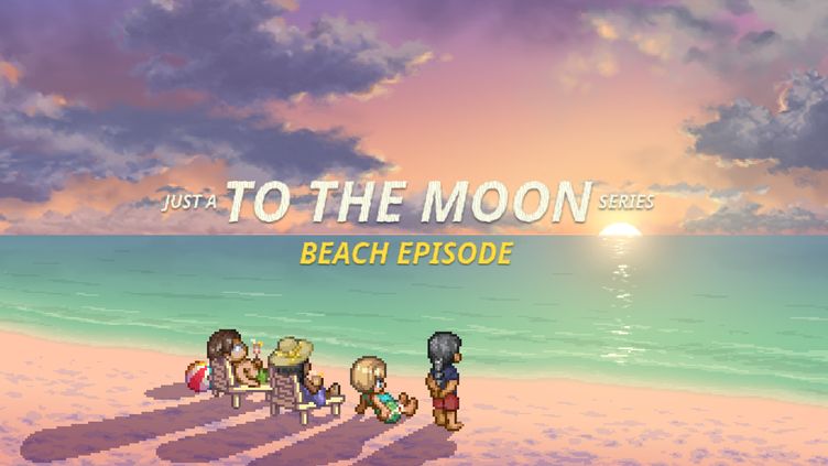

Just a To the Moon Series Beach Episode