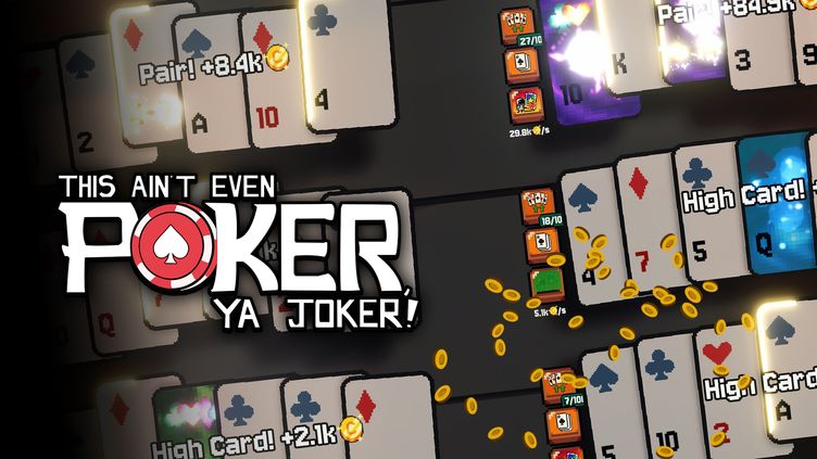 

This Ain’t Even Poker, Ya Joker