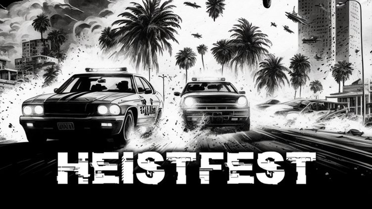 

Heistfest