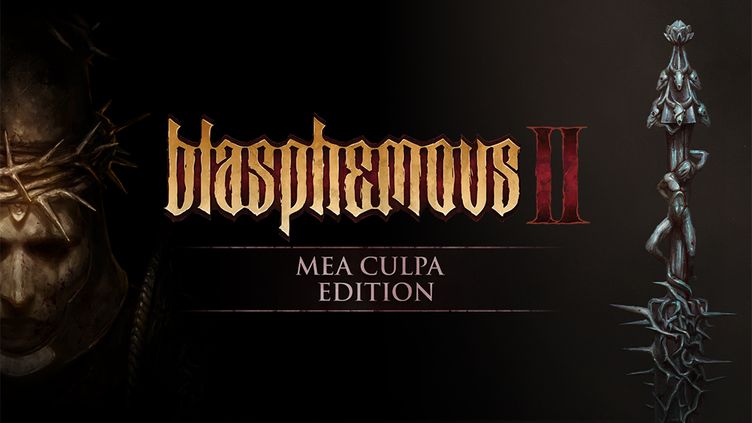 

Blasphemous 2 Mea Culpa Edition