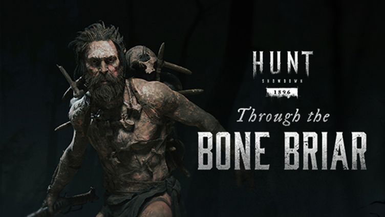 

Hunt: Showdown 1896 - Through the Bone Briar
