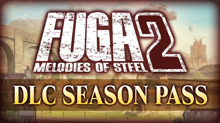 

Fuga: Melodies of Steel 2 - Season Pass