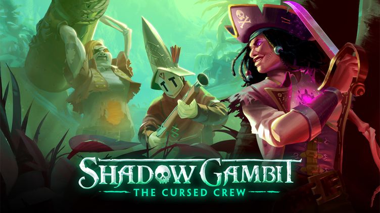 

Shadow Gambit: The Cursed Crew