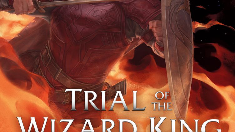Trial of the Wizard King: The Wizard King Trilogy Book Two