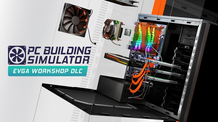

PC Building Simulator - EVGA Workshop