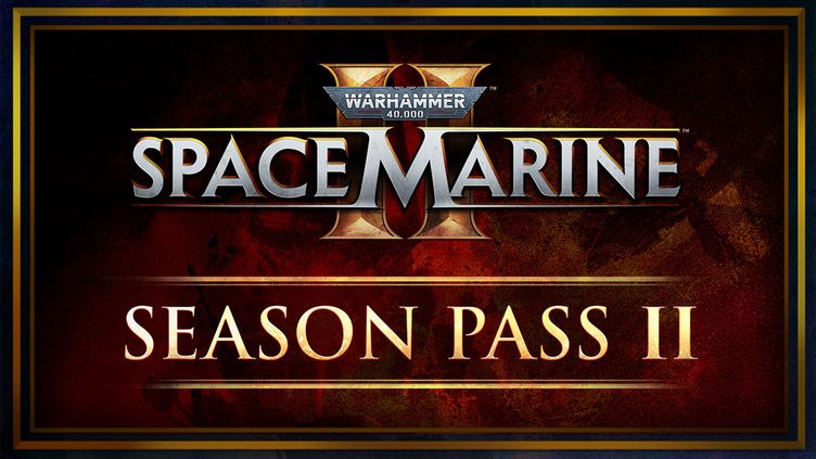 

Warhammer 40,000: Space Marine 2 - Season Pass 2