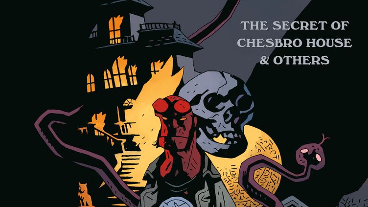 

Hellboy and the B.P.R.D.: The Secret of Chesbro House & Others
