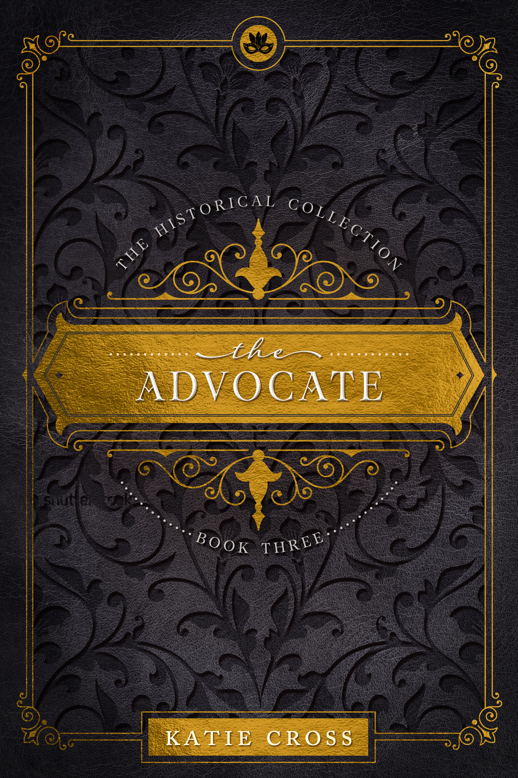 The Advocate | Book 3 in The Historical Collection