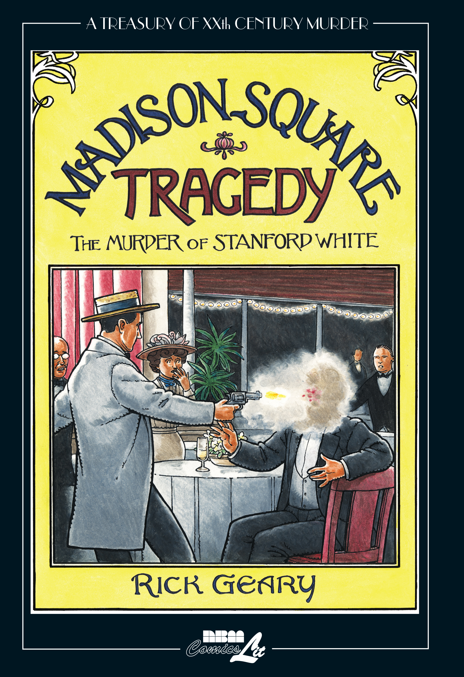 Madison Square Tragedy: The Murder of Stanford White