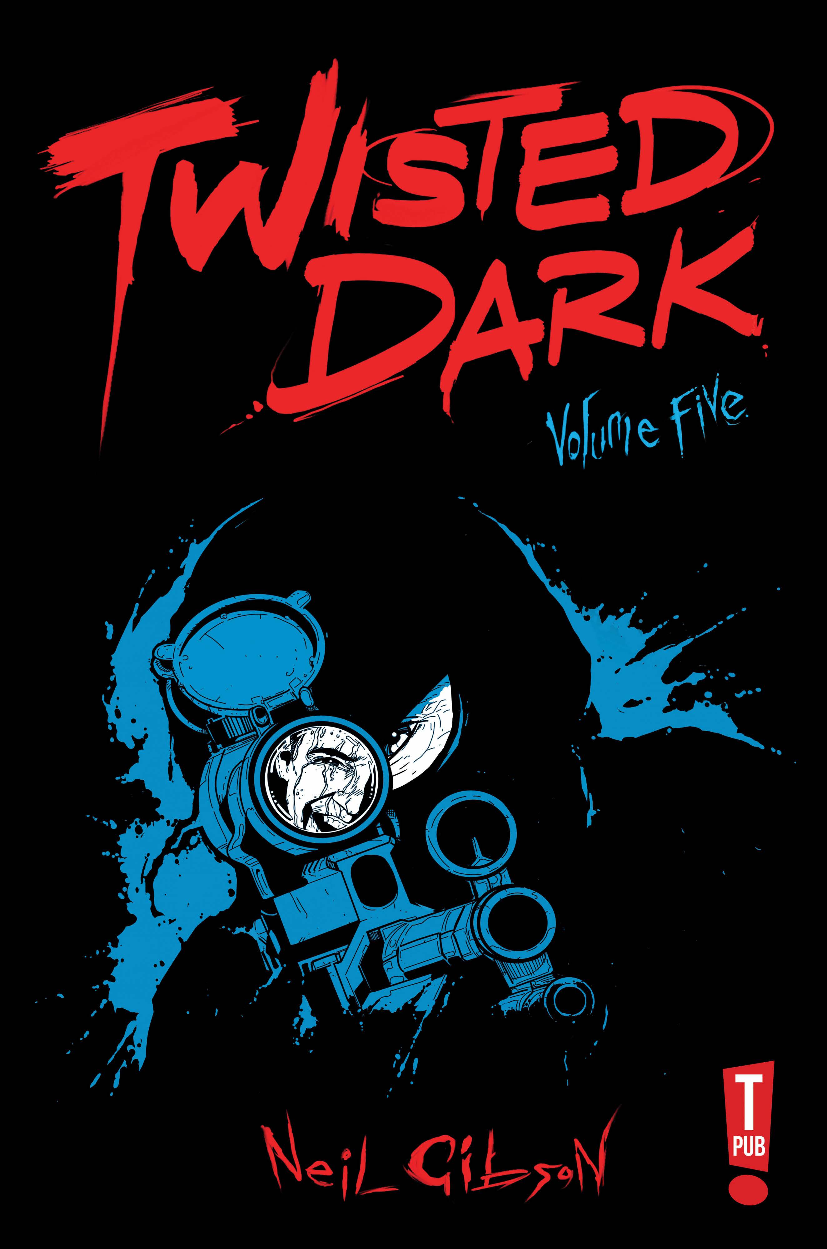 Twisted Dark – Volume 5