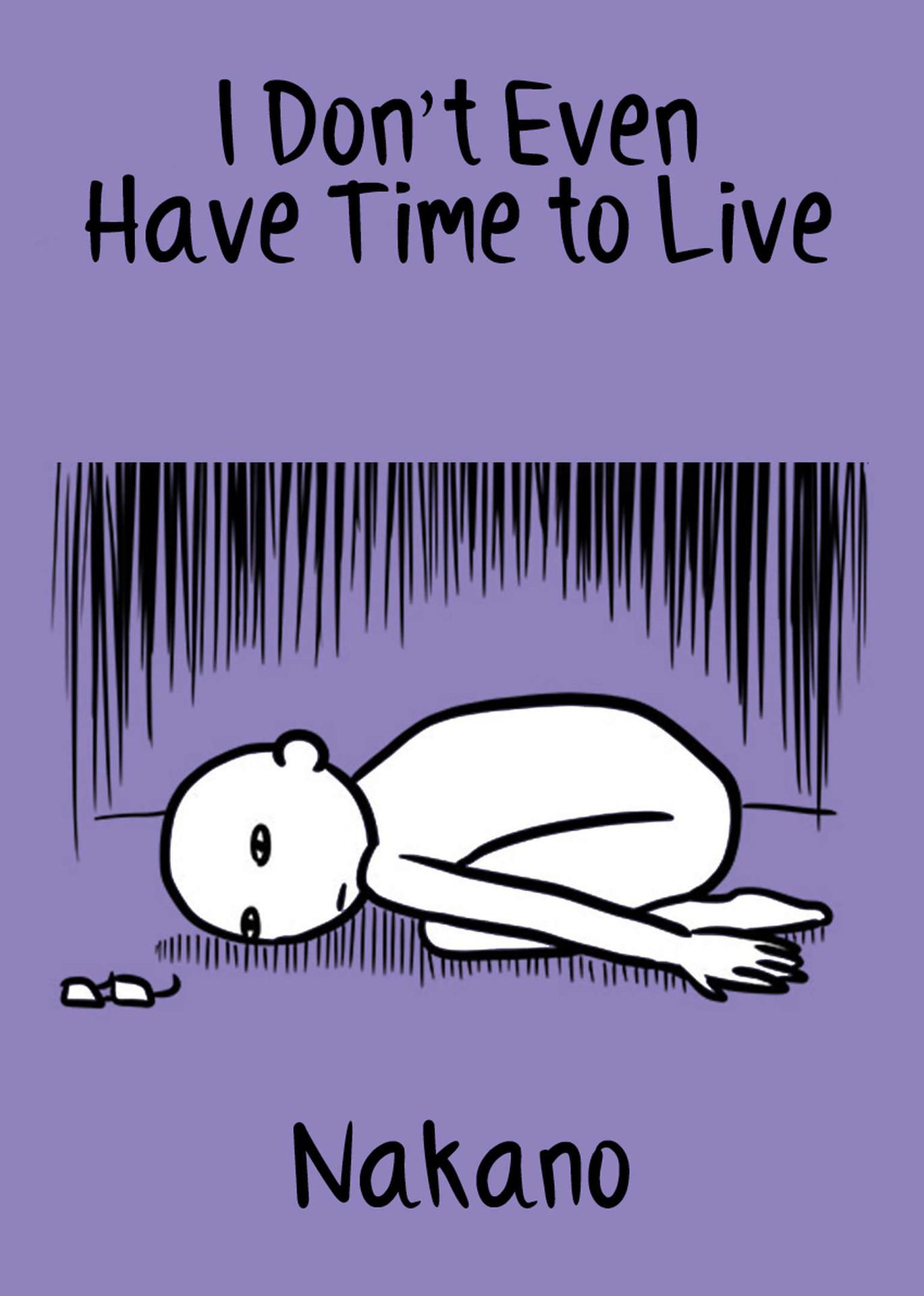 I Don't Even Have Time to Live Chapter 1 - 5